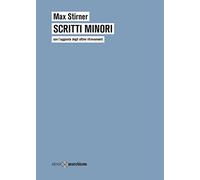 Libri Max Stirner - Scritti Minori