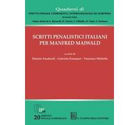 Scritti penalistici italiani per Manfred Maiwald