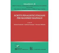 Scritti penalistici italiani per Manfred Maiwald