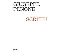 Scritti - Penone Giuseppe