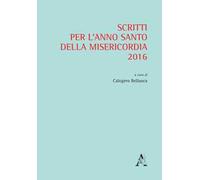 Scritti per l'anno santo della Misericordia 2016