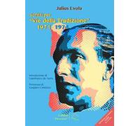 Scritti per «Vie della tradizione» 1971-1974