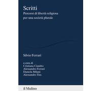 Scritti. Percorsi di libertà religiosa per una società plurale