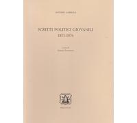 Scritti politici giovanili (1871-1876) - 2024 - Bibliopolis