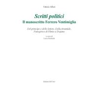 Scritti politici. Il manoscritto Ferrero Ventimiglia. Del principe e delle lette