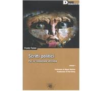 Scritti politici. Per la rivoluzione africana. Vol. 1