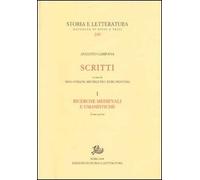 Scritti. Ricerche Medievali e Umanistiche. Vol. 1