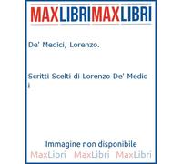 Scritti Scelti di Lorenzo De' Medici - [UTET]