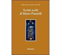 Scritti scelti di Mario Piantelli