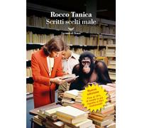 SCRITTI SCELTI MALE - TANICA ROCCO - La nave di Teseo