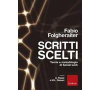 Scritti scelti. Teoria e metodologia di social work