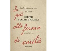 Scritti sociali e politici. La più alta forma di carità. Vol. 2