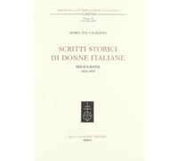Scritti storici di donne italiane. Bibliografia 1800-1945