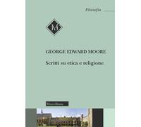 Scritti su etica e religione - Moore George Edward