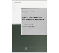 Libri Rossi Landi Ferruccio - Scritti Su Gilbert Ryle E La Filosofia Analitica