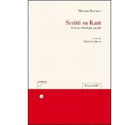 Scritti su Kant. Scienza, teleologia, mondo