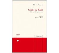 Scritti su Kant. Scienza, teleologia, mondo