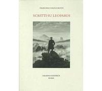 Scritti su Leopardi - Botti Francesco Paolo