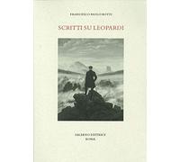 Scritti su Leopardi - Botti Francesco Paolo