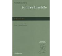 Scritti su Pirandello - Alvaro Corrado
