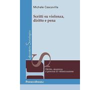 Scritti su violenza, diritto e pena