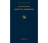 Scritti sul matrimonio - da Rotterdam Erasmo