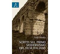 Scritti sul primo modernismo del film italiano
