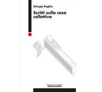 Scritti sulla casa collettiva