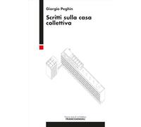 Scritti sulla casa collettiva