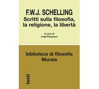 Scritti sulla filosofia, la religione, la libertà - 2019 - Ugo Mu