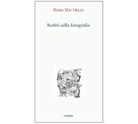 Scritti Sulla Fotografia - Pierre Mac Orlan - 2020