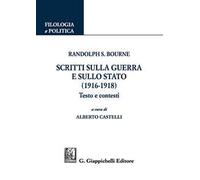 Scritti sulla guerra e sullo stato (1916-1918). Testo e contesti