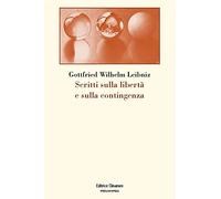Scritti sulla libertà e sulla contingenza