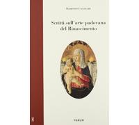 Scritti sull'arte padovana del Rinascimento