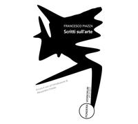 SCRITTI SULL'ARTE saggi: a cura e con una introduzione di Alessandro Chiodo