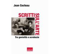 Scritti sull'arte. Tra genialità e acrobazie