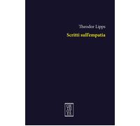 SCRITTI SULL'EMPATIA - Lipps Theodor Rotella I. (cur.) - 2023 - Orthotes