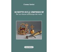 Scritti sull'Imperium. Per un ritorno all'Europa che verrà