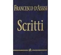 Scritti. Testo latino e italiano