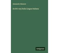Scritti varj Sulla Lingua Italiana