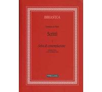 Scritti. Vol. 1: Selva di contemplazione