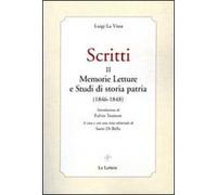 Scritti. Vol. 2: Memmorie letture e studi di storia patria (1846-1848)