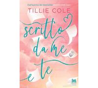 Scritto da me e te [Paperback] [Oct 07, 2025] Cole, Tillie and Bilotti, Sara