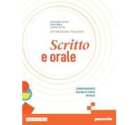 Scritto e orale. Per le Scuole superiori. Con e-book. Con espansione online