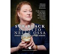 SCRITTO NELLE OSSA - BLACK SUE - Castelvecchi