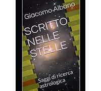 SCRITTO NELLE STELLE: Saggi di ricerca astrologica