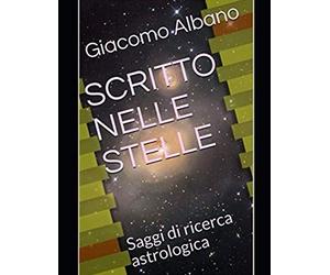 SCRITTO NELLE STELLE: Saggi di ricerca astrologica