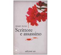 Scrittore e assassino - Altan Ahmet