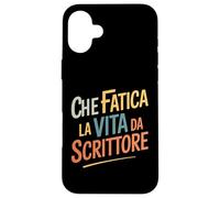 Scrittori Che Fatica La Vita Da Scrittore Custodia per iPhone 16 Plus
