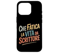 Scrittori Che Fatica La Vita Da Scrittore Custodia per iPhone 16 Pro